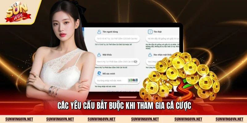Các yêu cầu bắt buộc khi tham gia cá cược