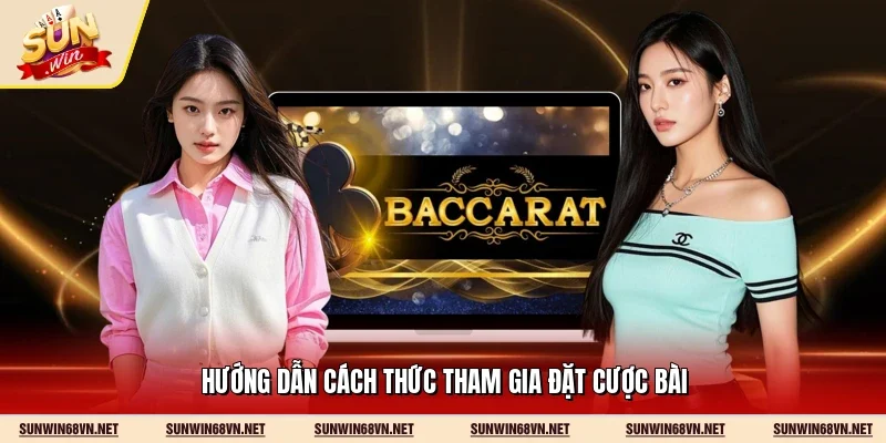 Hướng dẫn cách thức tham gia đặt cược bài