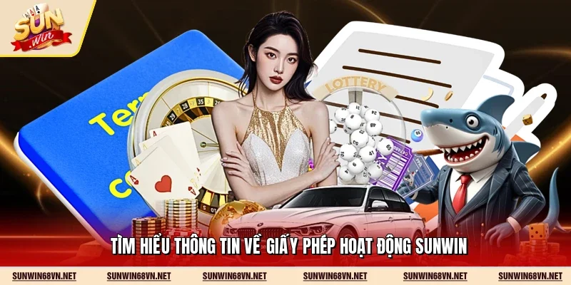 Tìm hiểu thông tin về giấy phép hoạt động Sunwin